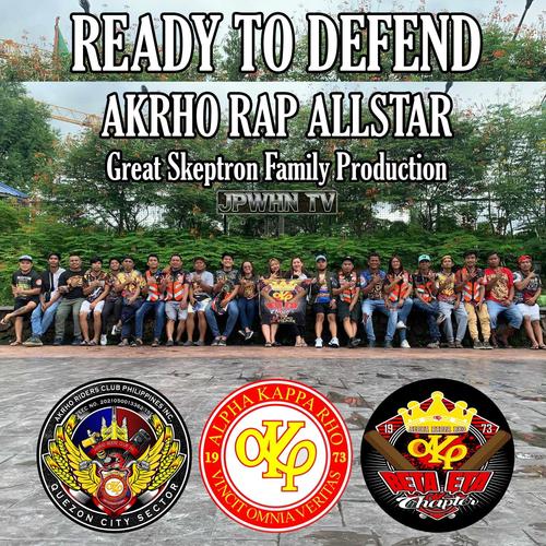 READY TO DEFEND (AKRHO RAP ALLSTAR) Jp Whn (feat. Great Skeptron Family)