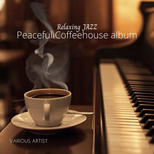 Relaxing Jazz: Peaceful Coffeehouse album