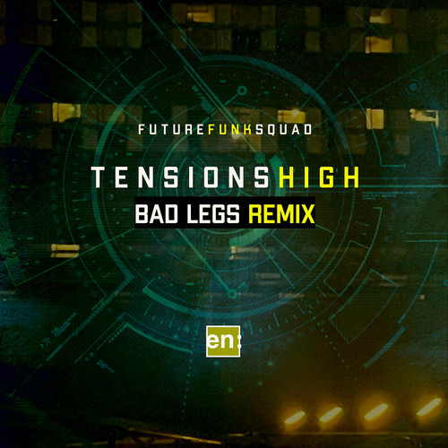 Tensions High (Bad Legs Remix)