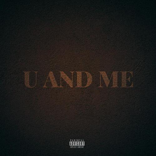 U AND ME (Explicit)