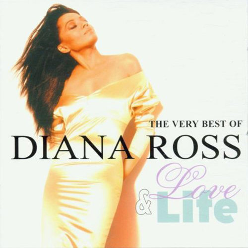 Life & Love The Very Best Of Diana Ross