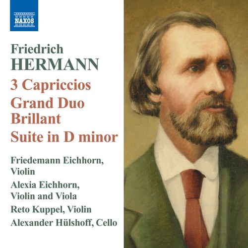 HERMANN, F.: Capriccios Nos. 1-3 / Grand Duo Brillant / Suite for 3 Violins / EICHHORN, J.P.: Variations (F. and A. Eichhorn, Kuppel, Hulshoff)