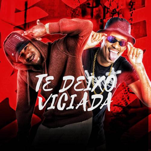 Te deixo viciada (Explicit)