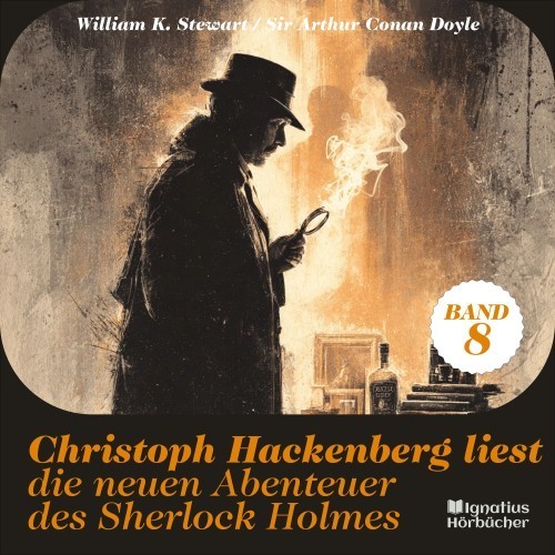 Christoph Hackenberg liest die neuen Abenteuer des Sherlock Holmes (Band 8)