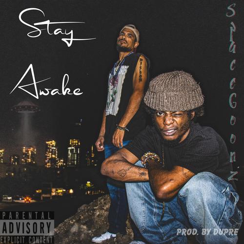 Stay Awake (feat. Shaad the Beast & Guru Kozy) [Explicit]
