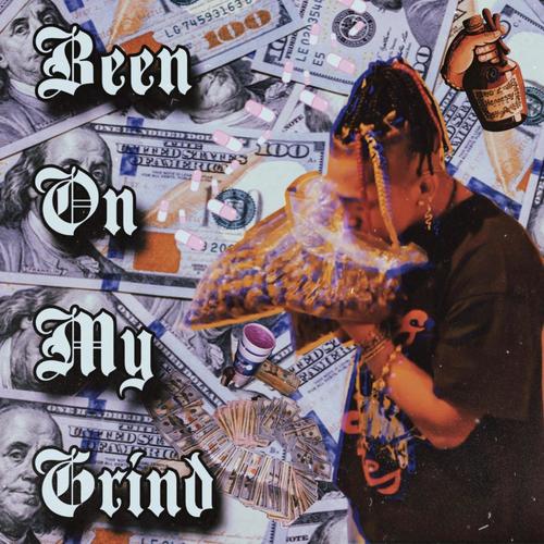 Been On My Grind (Explicit)