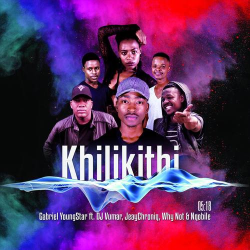 Khilikithi (feat. DJ Vumar, JeayChroniq, Why Not & Nqobile)