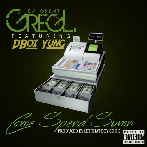 Come Spend Sumn' (feat. Dboi Yung) [Explicit]