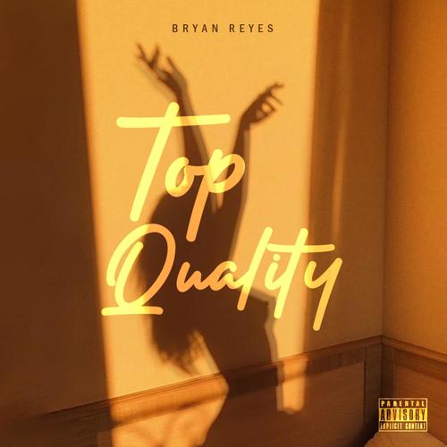 Top Quality (Explicit)