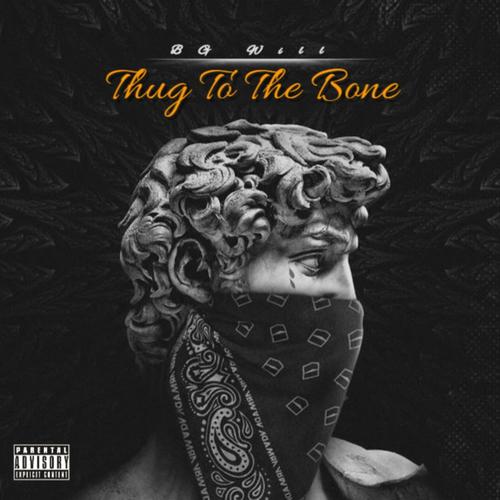 Thug To The Bone (Explicit)