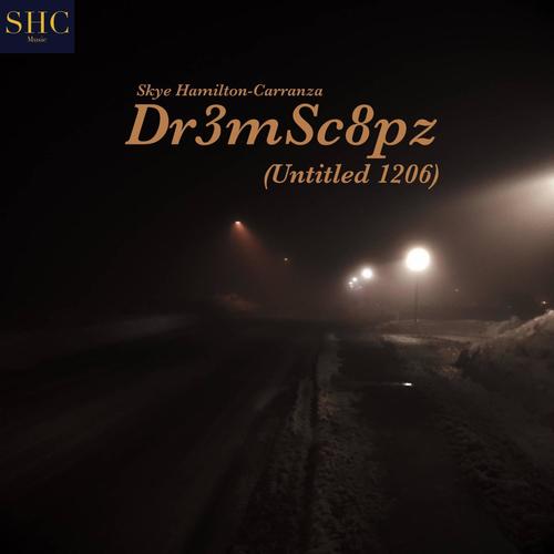 Dr3mSc8pz (Untitled 1206)