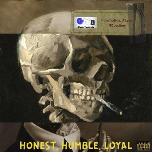 Honest, Humble, Loyal (feat. Aladin lee & MDbadboy) [Explicit]