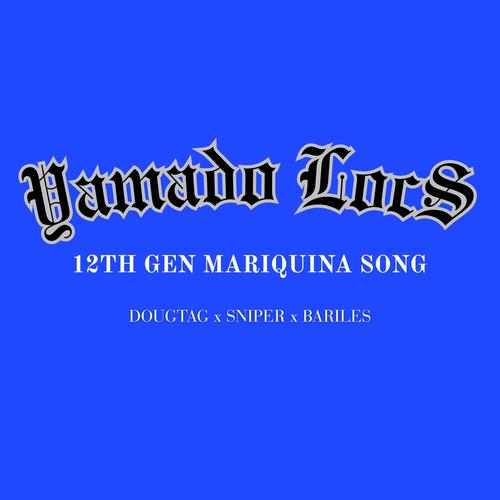12th Gen Mariquina Song (feat. Yamado Locs) [Explicit]