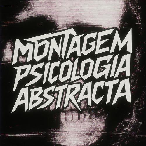 MONTAGEM PSICOLOGIA ABSTRACTA