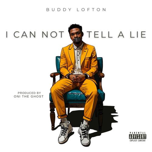 I Can Not Tell A Lie (Explicit)