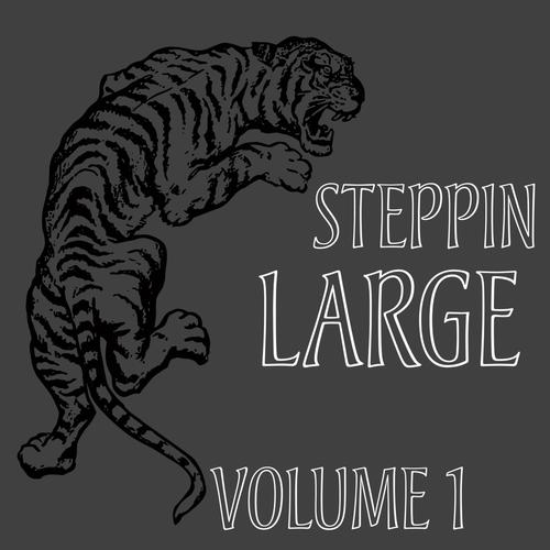 Steppin Large Volume 1 (Explicit)