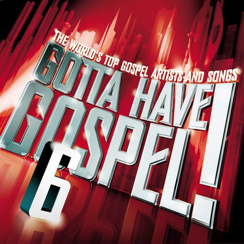 Gotta Have Gospel 6