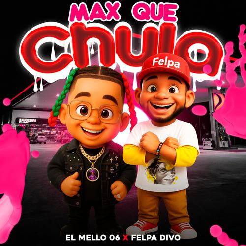 Max Que Chula (feat. Felpa Divo)