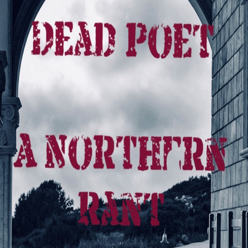 A Northern Rant (Explicit)