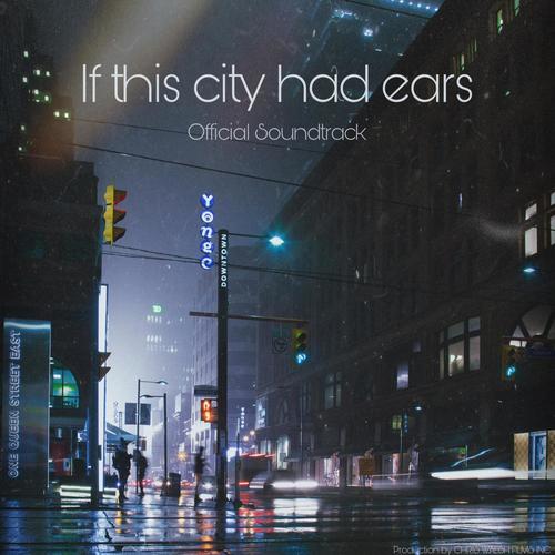If this city had ears (Original Motion Picture Soundtrack) [Explicit]