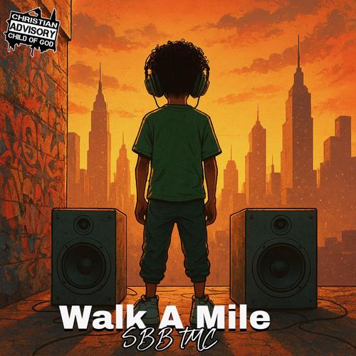 Walk A Mile (Explicit)
