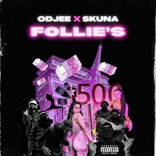 Follie's (feat. Skuna) [Explicit]