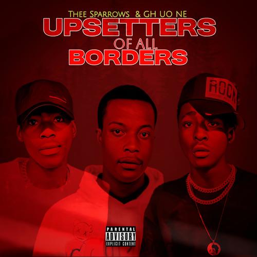 Upsetters Of All Borders (Explicit)