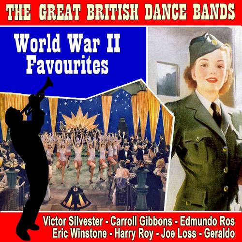 The Great British Dance Bands World War ll Favourites