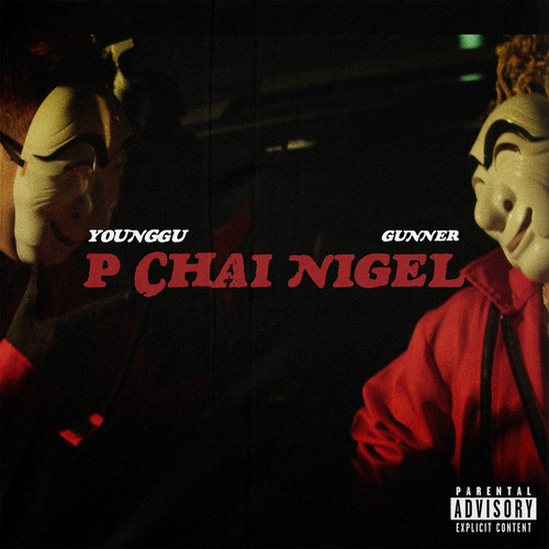 P Chai Nigel (Explicit)
