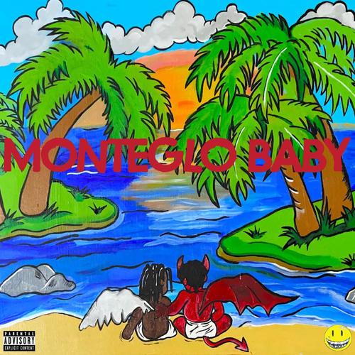 MONTEGLO BABY (Explicit)