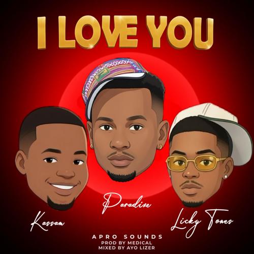 I Love You (feat. Kassam & Licky Tones) [Remix] [Explicit]