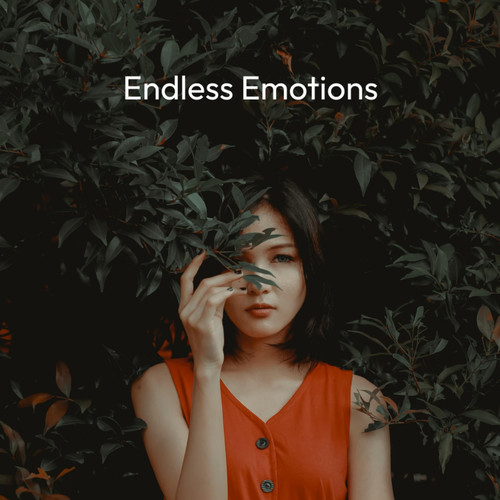 Endless Emotions