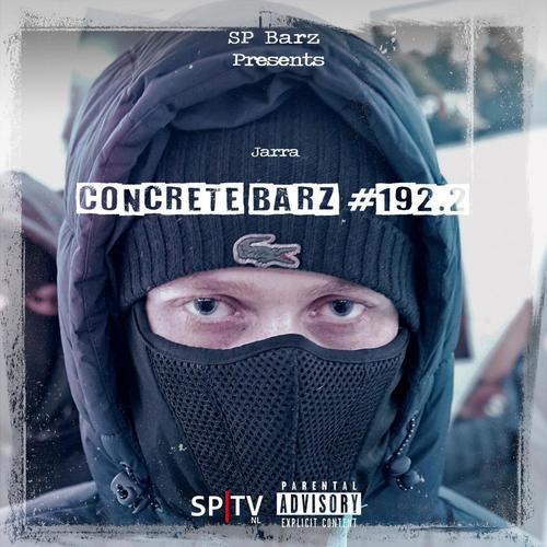Concrete Barz #192.2 (feat. Jarra) [Explicit]