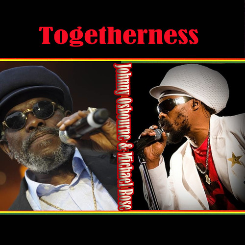 Togetherness Johnny Osbourne & Michael Rose