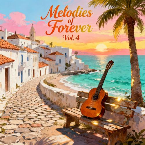Melodies of Forever, Vol. 4