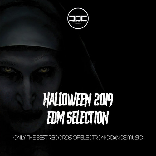 Halloween 2019 Edm Selection (Only the Best Records of Electronic Dance Music) [Explicit]