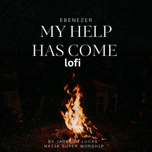 Ebenezer My Help Has Come Lofi
