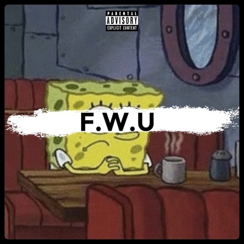F.W.U (Explicit)