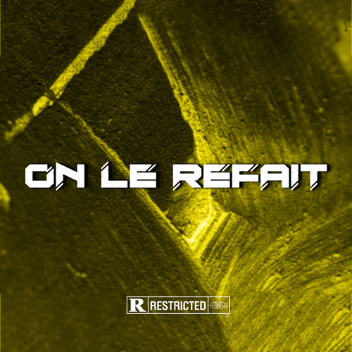 On le refait (Explicit)