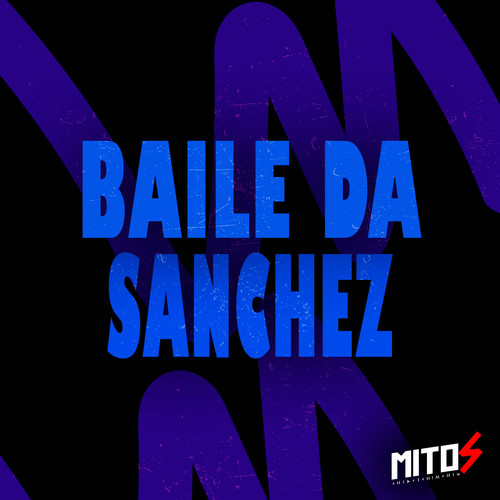 Baile Da Sanchez (Explicit)