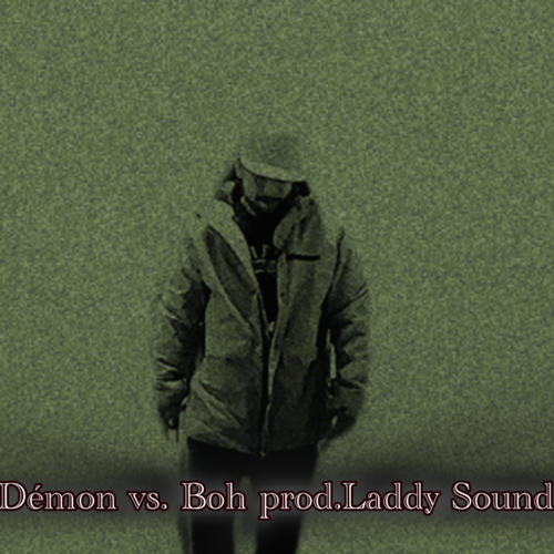 Demon Vs. Boh (prod.Laddy sound) [Explicit]