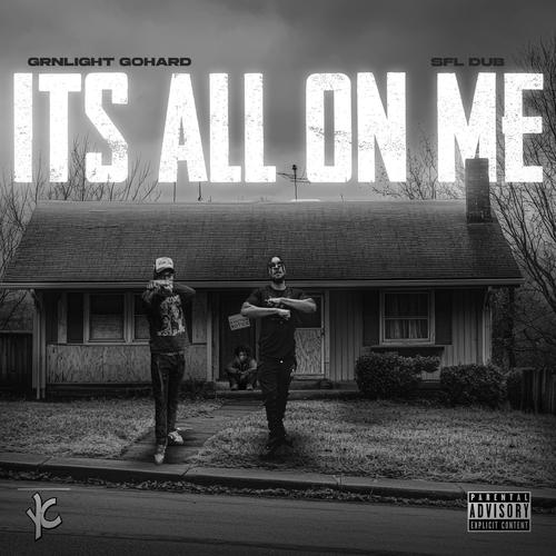 Its All On Me (feat. 3wayydub) [Explicit]