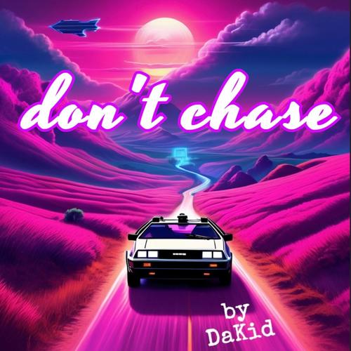don't chase (Explicit)