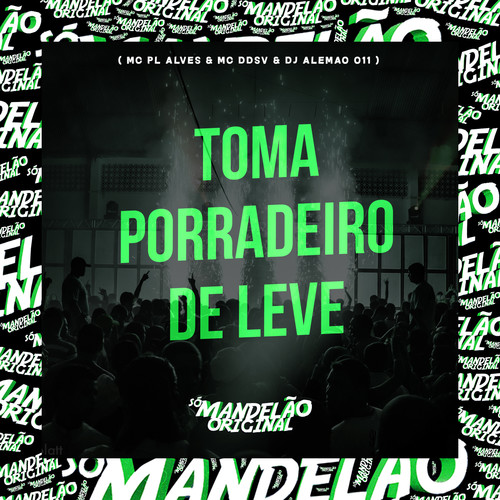 Toma Porradeiro de Leve (Explicit)
