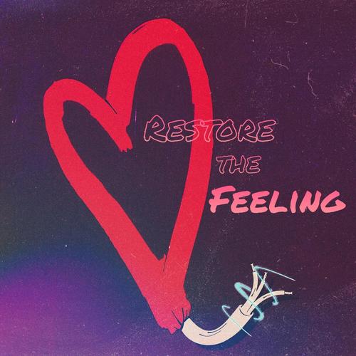 Restore the Feeling