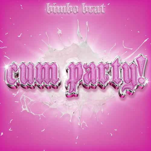 CUM PARTY (feat. Mika Montag) [Explicit]