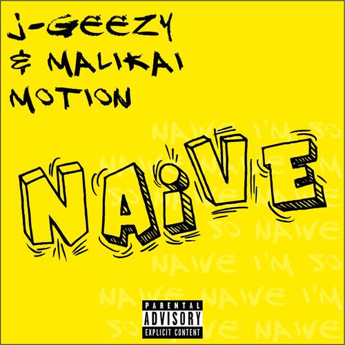 Naive (feat. Malikai Motion) [Explicit]