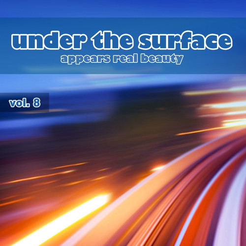Under the Surface Appears Real Beauty, Vol. 8