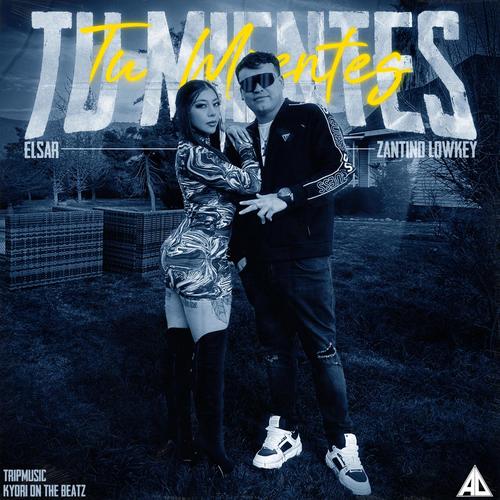 Tu Mientes (feat. Zantino lowkey)