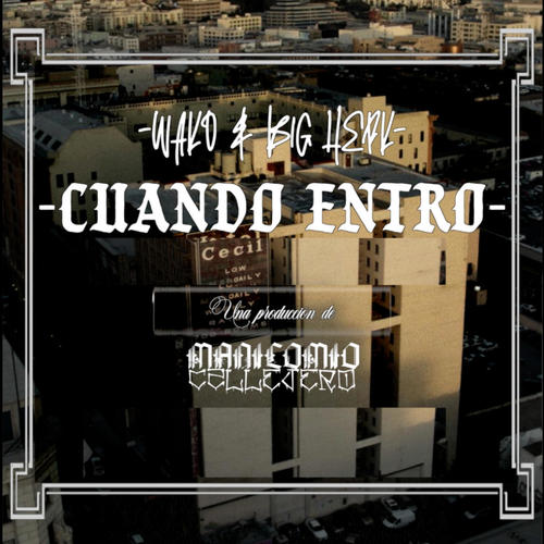 CUANDO ENTRO (feat. Big Herk Da Terrible) [Explicit]